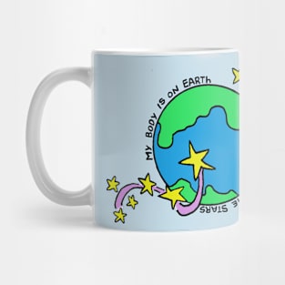 My Body on Earth, My Head in the Stars Mug